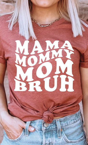 Mama Mommy Mom Bruh Graphic Tee