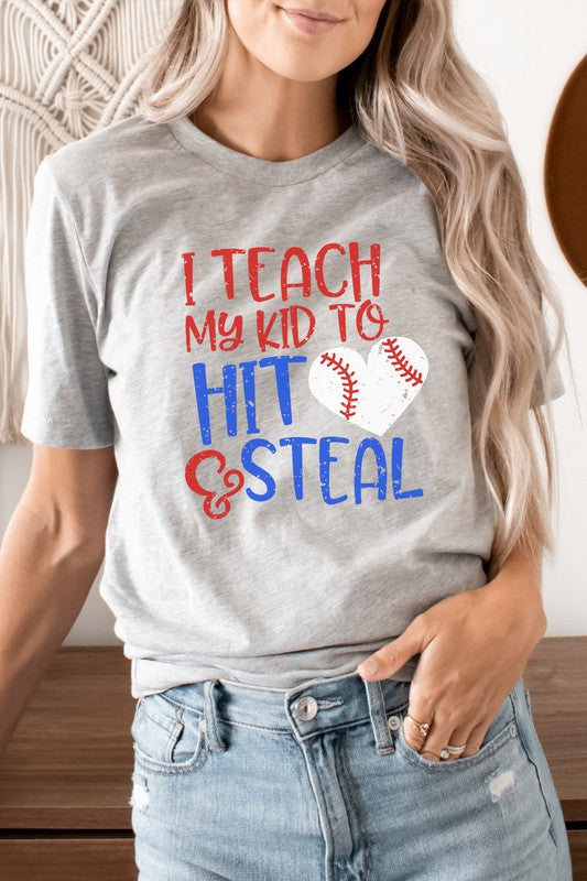Teach My Kid To Hit and Steal PLUS Graphic Tee