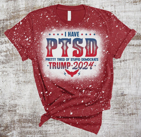 Ptsd Putting Up with Stupid Democrat Trump 2024